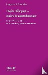 Gendlin, Eugene T - Dein Körper - dein Traumdeuter (Leben lernen, Bd. 220)