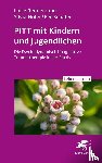 Reddemann, Luise, Höfer, Silvia, Schäfer, Fee - PITT mit Kindern und Jugendlichen (Leben Lernen, Bd. 339)