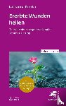 Drexler, Katharina - Ererbte Wunden heilen (Leben Lernen, Bd. 360)