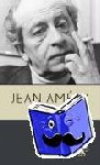 Améry, Jean - Werke. Bd. 1: Die Schiffbrüchigen / Lefeu oder Der Abbruch (Werke. Die Ausgabe wird unterstützt von der Hamburger Stiftung zur Förderung der Wissenschaft und Kultur, Bd. 1)