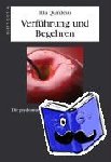 Quindeau, Ilka - Verführung und Begehren - Die psychoanalytische Sexualtheorie nach Freud