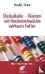 Simon, Hendrik - Dyskalkulie - Kindern mit Rechenschwäche wirksam helfen (Kinder fordern uns heraus, Bd. ?)