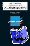 Spangler, Gottfried, Zimmermann, Peter - Bindungstheorie - Grundlagen, Forschung und Anwendung