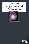 Balint, Michael - Angstlust und Regression