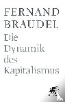 Braudel, Fernand - Die Dynamik des Kapitalismus
