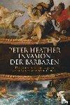 Heather, Peter - Invasion der Barbaren
