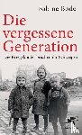 Bode, Sabine - Die vergessene Generation