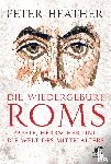 Heather, Peter - Die Wiedergeburt Roms