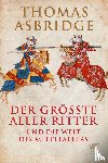 Asbridge, Thomas - Der größte aller Ritter