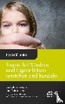 Kruska, Lydia - Ängste bei Kindern und Jugendlichen - verstehen und handeln (Komplexe Krisen und Störungen, Bd. 4)