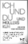 Schirach, Ariadne von - Ich und du und Müllers Kuh