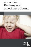  - Bindung und emotionale Gewalt