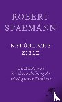 Spaemann, Robert, Löw, Reinhard - Natürliche Ziele