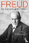 Whitebook, Joel - Freud - Sein Leben und Denken