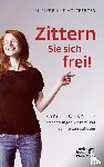 Balke-Holzberger, Ulrike - Zittern Sie sich frei!