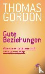 Gordon, Thomas, Burch, Noel - Gute Beziehungen