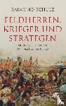 Schulz, Raimund - Feldherren, Krieger und Strategen