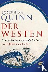 Quinn, Josephine - Der Westen