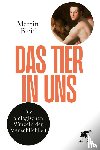 Bleif, Martin - Das Tier in uns