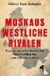 Schmitt, Oliver Jens - Moskaus westliche Rivalen