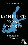 Moody, Oliver - Konfliktzone Ostsee
