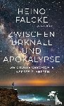 Falcke, Heino, Römer, Jörg - Zwischen Urknall und Apokalypse