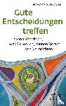 Bergner, Thomas - Gute Entscheidungen treffen