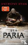 Ryan, Anthony - Der Paria