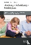  - Bindung - Scheidung - Neubeginn