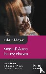 Felsberger, Helga - Mentalisieren bei Psychosen (Mentalisieren in Klinik und Praxis)