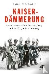 Schmidt, Rainer F. - Kaiserdämmerung