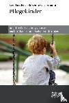Nienstedt, Monika, Westermann, Arnim - Pflegekinder und ihre Entwicklungschancen nach frühen traumatischen Erfahrungen