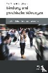 Brisch, Karl Heinz - Bindung und psychische Störungen