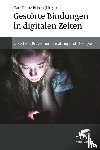  - Gestörte Bindungen in digitalen Zeiten