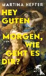 Hefter, Martina - Hey guten Morgen, wie geht es dir?