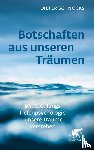Schnocks, Dieter - Botschaften aus unseren Träumen