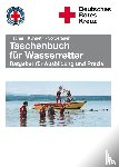 Fischer, Peter, Künneth, Thilo, Vorderauer, Alfons - Taschenbuch für Wasserretter