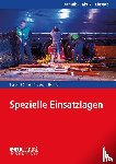 Besch, Florian, Börner, Sören, Graeger, Arvid, Henrich, vanessa - Spezielle Einsatzlagen