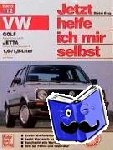 Korp, Dieter - VW Golf II / Jetta ab August '83. VW Jetta ab Februar '84 1,6/1,8-Liter. Jetzt helfe ich mir selbst - Ohne syncro und Diesel