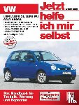 Korp, Dieter - VW Lupo / VW Lupo 3L / Lupo FSI, Seat Arosa ab Modell 1998. Jetzt helfe ich mir selbst
