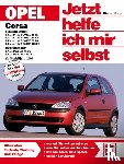 Korp, Dieter - Opel Corsa ab Modelljahr 2000. Jetzt helfe ich mir selbst