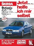 Althaus-Fichtmüller, Rainer - Skoda Octavia Limousine und Combi - Benziner 1,4/1,6/1.8 u.2,0 Ltr./Diesel 1,9 Ltr. TDI // Reprint der 2. Auflage 2007