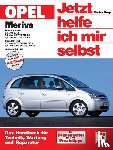 Korp, Dieter - Opel Meriva ab Modelljahr 2003. Jetzt helfe ich mir selbst