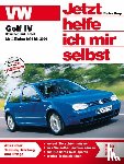 Korp, Dieter - VW Golf IV Benziner und Diesel. Modelljahre 1998 bis 2004