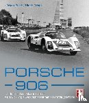 Barth, Jürgen, Trispel, Ulrich - Porsche 906 - Die Dokumentation, Entwicklung, Evolution, Rennen, Fahrzeughistorie