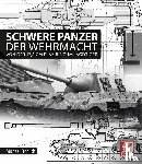Fröhlich, Michael - Schwere Panzer der Wehrmacht
