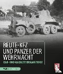 Spielberger, Walter J. - Beute-Kfz und Panzer der Wehrmacht