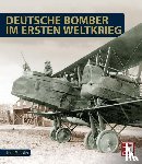 Mückler, Jörg - Deutsche Bomber im Ersten Weltkrieg