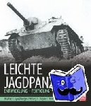 Spielberger, Walter J., Doyle, Hilary Louis, Jentz, Thomas L. - Leichte Jagdpanzer - Entwicklung - Fertigung - Einsatz