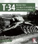 Fleischer, Wolfgang - T 34 - Russlands Standard-Panzer im 2. Weltkrieg